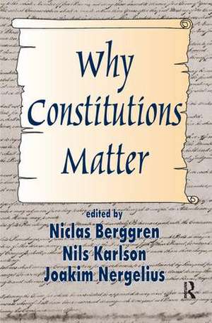 Why Constitutions Matter de Nils Karlson