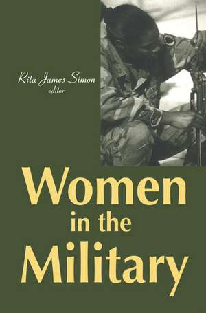 Women in the Military de Rita J. Simon