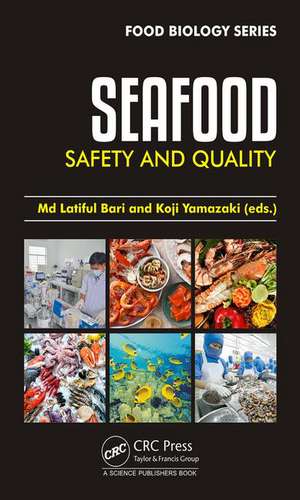 Seafood Safety and Quality de Md. Latiful Bari