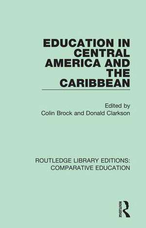 Education in Central America and the Caribbean de Colin Brock