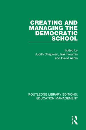 Creating and Managing the Democratic School de Judith Chapman