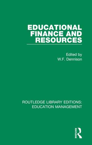 Educational Finance and Resources de W. F. Dennison