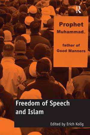 Freedom of Speech and Islam de Erich Kolig