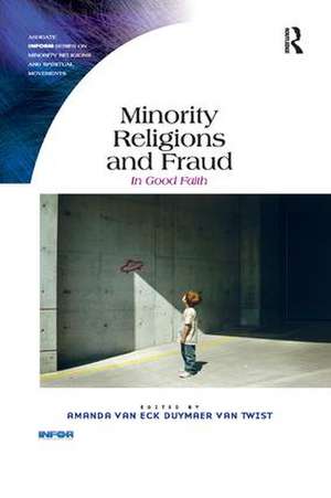 Minority Religions and Fraud: In Good Faith de Amanda van Eck Duymaer van Twist