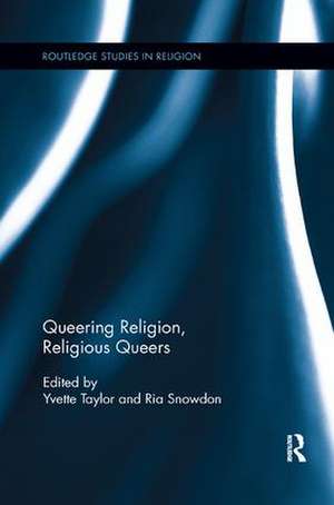 Queering Religion, Religious Queers de Yvette Taylor