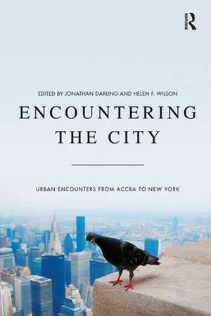 Encountering the City: Urban Encounters from Accra to New York de Jonathan Darling