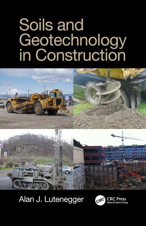 Soils and Geotechnology in Construction de Alan J. Lutenegger