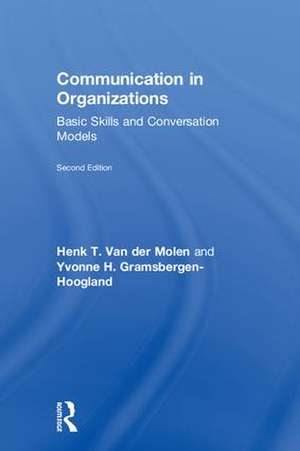 Communication in Organizations: Basic Skills and Conversation Models de Henk T. Van der Molen