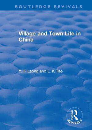 Revival: Village and Town Life in China (1915) de Y. K Leong