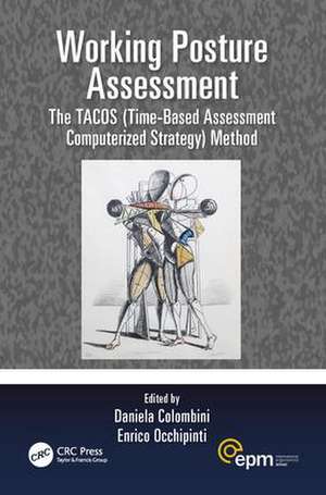 Working Posture Assessment: The TACOS (Time-Based Assessment Computerized Strategy) Method de Daniela Colombini