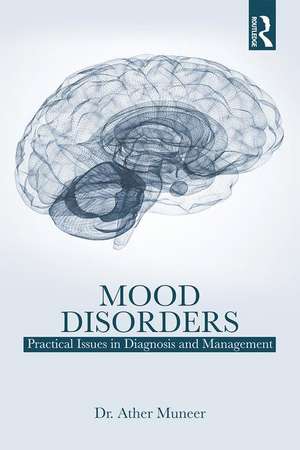 Mood Disorders: Practical Issues in Diagnosis and Management de Ather Muneer