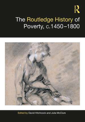 The Routledge History of Poverty, c.1450–1800 de David Hitchcock