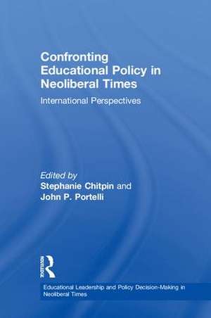 Confronting Educational Policy in Neoliberal Times: International Perspectives de Stephanie Chitpin