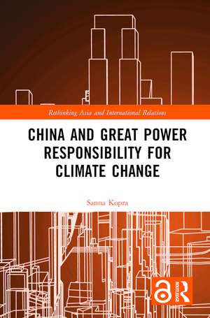 China and Great Power Responsibility for Climate Change de Sanna Kopra