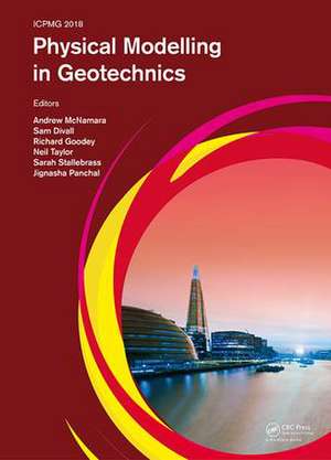 Physical Modelling in Geotechnics: Proceedings of the 9th International Conference on Physical Modelling in Geotechnics (ICPMG 2018), July 17-20, 2018, London, United Kingdom de Andrew McNamara