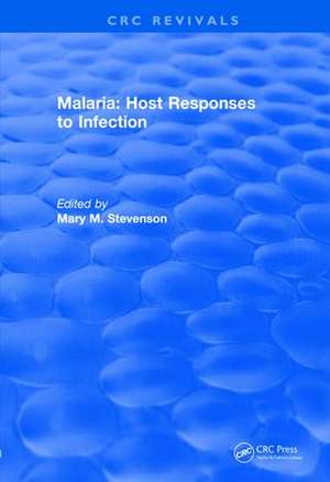 Revival: Malaria (1989): Host Responses to Infection de Mary M. Stevenson