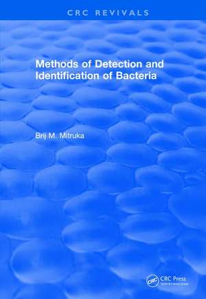 Methods of Detection and Identification of Bacteria (1977) de B. M. Mitruka