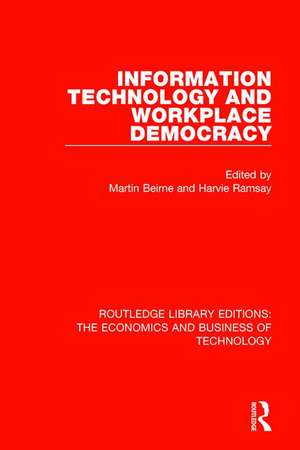 Information Technology and Workplace Democracy de Martin Beirne