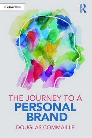 The Journey to a Personal Brand de Douglas Commaille