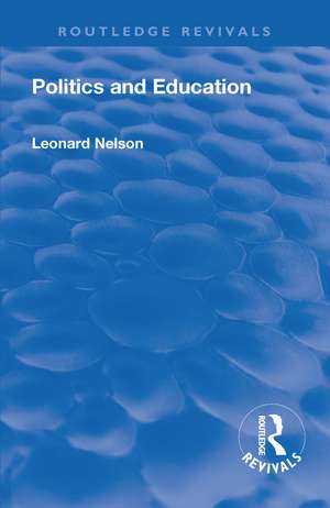 Revival: Politics and Education (1928) de Leonard Nelson