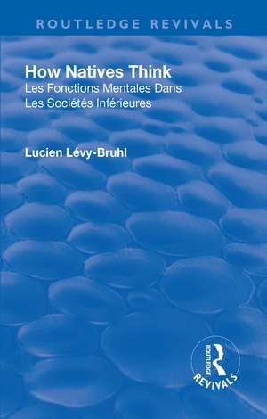 Revival: How Natives Think (1926) de Lucien Lévy-Bruhl