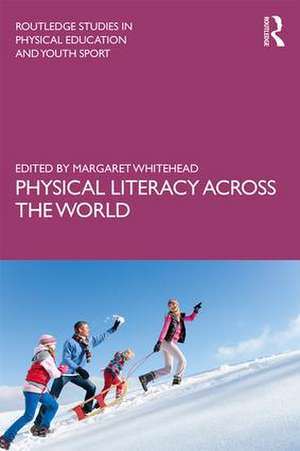 Physical Literacy across the World de Margaret Whitehead