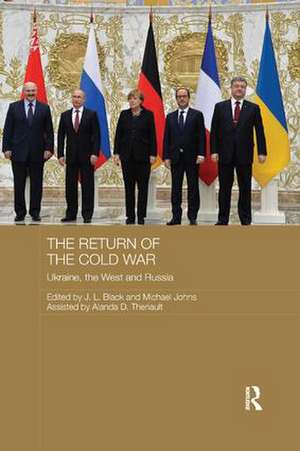 The Return of the Cold War: Ukraine, The West and Russia de J. L. Black