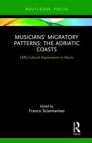 Musicians' Migratory Patterns: The Adriatic Coasts de Franco Sciannameo