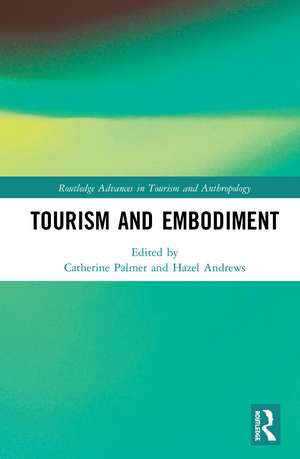 Tourism and Embodiment de Catherine Palmer