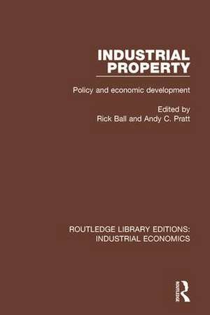 Industrial Property: Policy and Economic Development de Rick Ball