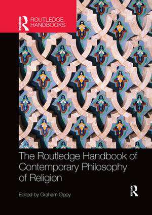 The Routledge Handbook of Contemporary Philosophy of Religion de Graham Oppy