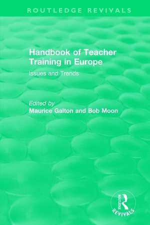 Handbook of Teacher Training in Europe (1994): Issues and Trends de Maurice Galton