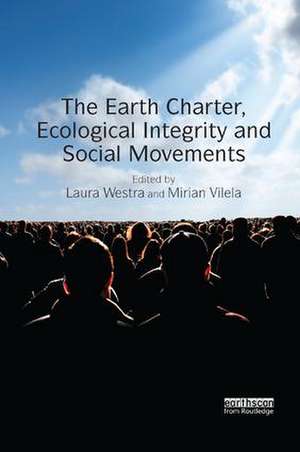 The Earth Charter, Ecological Integrity and Social Movements de Laura Westra