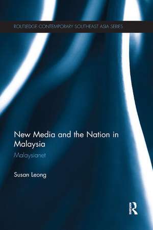 New Media and the Nation in Malaysia: Malaysianet de Susan Leong