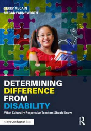 Determining Difference from Disability: What Culturally Responsive Teachers Should Know de Gerry McCain