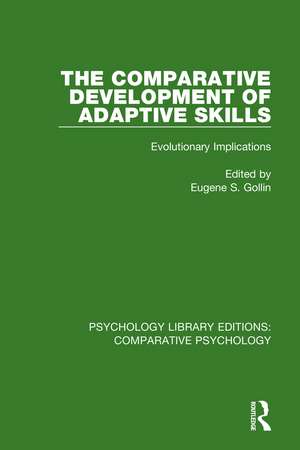 The Comparative Development of Adaptive Skills: Evolutionary Implications de Eugene S. Gollin