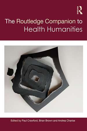 The Routledge Companion to Health Humanities de Paul Crawford