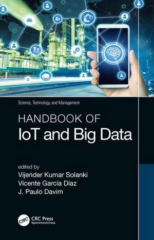 Handbook of IoT and Big Data de Vijender Kumar Solanki