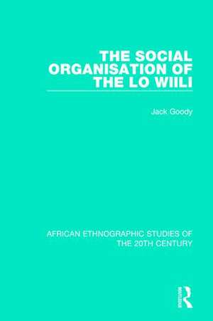 The Social Organisation of the Lo Wiili de Jack Goody