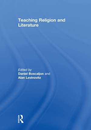 Teaching Religion and Literature de Daniel Boscaljon