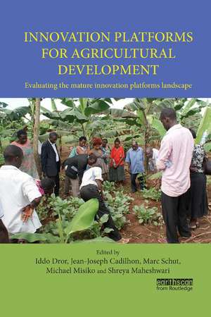 Innovation Platforms for Agricultural Development: Evaluating the mature innovation platforms landscape de Iddo Dror