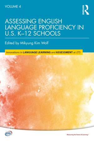 Assessing English Language Proficiency in U.S. K–12 Schools de Mikyung Kim Wolf