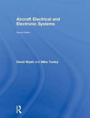 Aircraft Electrical and Electronic Systems de David Wyatt