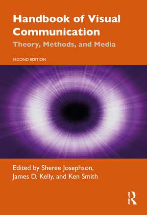 Handbook of Visual Communication: Theory, Methods, and Media de Sheree Josephson