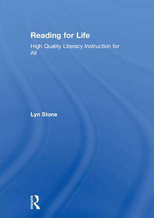 Reading for Life: High Quality Literacy Instruction for All de Lyn Stone