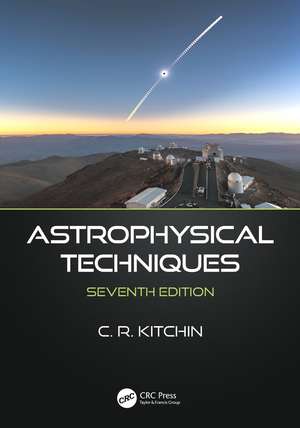 Astrophysical Techniques de C. R. Kitchin