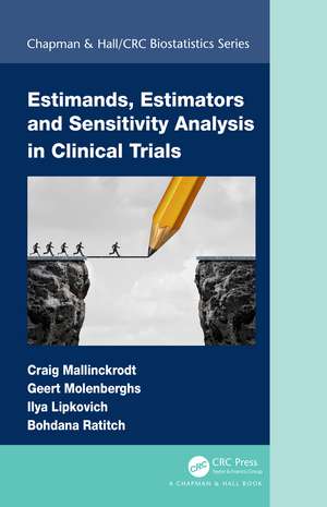 Estimands, Estimators and Sensitivity Analysis in Clinical Trials de Craig Mallinckrodt