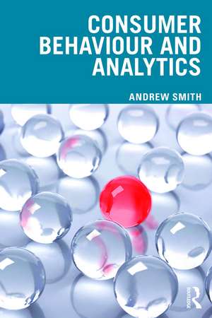 Consumer Behaviour and Analytics de Andrew Smith