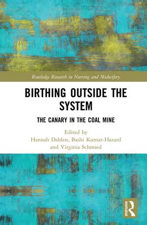 Birthing Outside the System: The Canary in the Coal Mine de Hannah Dahlen