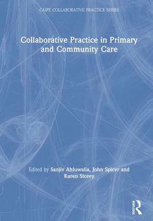 Collaborative Practice in Primary and Community Care de Sanjiv Ahluwalia